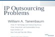 IP Outsourcing  Problems... Tanenbaum, wtanenbaum@kayescholer.com Kaye Scholer LLP How To Avoid Procuring Ip Problems When Procuring IT