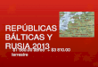 Repúblicas bálticas y rusia 2013