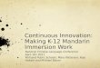 M. Bacon, D.K. Hakam, M. Patterson: Continuous Innovation: Making K–12 Mandarin Immersion Work  (Q2)