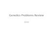 Genetics Problems Review 2010 2011