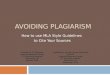 Avoiding Plagiariarism and using MLA Citation