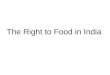 Right to Food in India