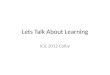 Lets talk about learning