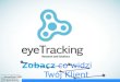 Eyetracking - dlaczego stosować