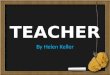 Teacher by Helen Keller