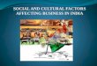 Social and Cultural Factors Affecting Business in India