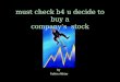 Must check b4 u buy a Stock