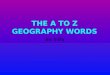 The a to z geography words