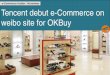 Tencent debut e-Commerce on weibo site for OKBuy