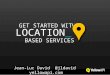 Get Started with Location Based Services
