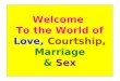 Love courtship marriage