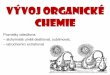 HIC 07: Vyvoj organicke chemie a biochemie