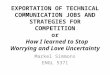 EXPORTATION OF TECHNICAL COMMUNICATION JOBS AND STRATEGIES FOR COMPETITION