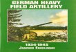[Schiffer Military History] - German Heavy Field Artillery 1934-1945