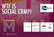 WTF is Social CRM? The Evolution of Social Data