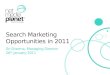 Search marketing opportunities in 2011