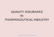Quality Assurance in Pharmaceutical Industry