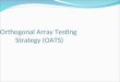 Orthogonal Array Testing Strategy OATS