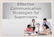 Effective Communication Strategies For Supervisors- Revised