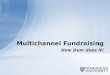 Multichannel fundraising   how dom does it - aci presentation 2013 for slideshare