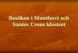Besöken i Montferri och Santes Creus klostret