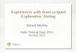 Experiences with Semi-Scripted Exploratory Testing