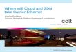 CEWC 2012 Cloud SDN Ethernet and Colt