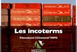 Les incoterms : INternational COmmercial TERMS