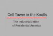 Cell Tower in the Knolls: The Industrialization of Residential America