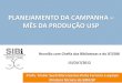 Campanha Mês da Produção USP 2012 - Palestra aos Bibliotecários - Profa. Sueli Mara Ferreira