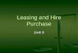 Unit II Leasing and Hire Purchase