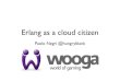 Erlang as a Cloud Citizen