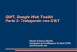 Gwt II - trabajando con gwt