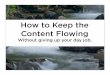 How to keep the content flowing without giving up your day job
