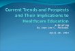 Current Trends and Prospects & Their Implications to Healthcare Education
