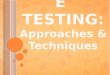 Language Testing: Approaches and Techniques