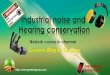 Industrial noise and  Hearing conservation