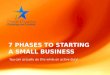 7 Phases to Starting A Small Business