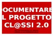 Documetare il progetto Cl@si 2.0