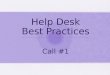 Help Desk Call 1