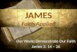 Our Works Demonstrate Our Faith