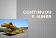 Continuous Miner