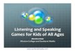 Listening and Speaking Games for Kids of All Ages