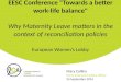 Why maternity leave matters in the context of reconciliation policies