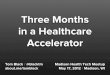 Three Months in a Healthcare Accelerator