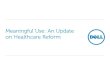 Meaningful Use, An Update on Healthcare Reform
