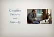 Creative People and Anxiety