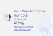 Top 5 ways to improve your code
