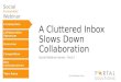 A Cluttered Inbox Slows Down Collaboration - Using E-mail among all Social Features