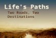 Two Roads, Two Destinations
